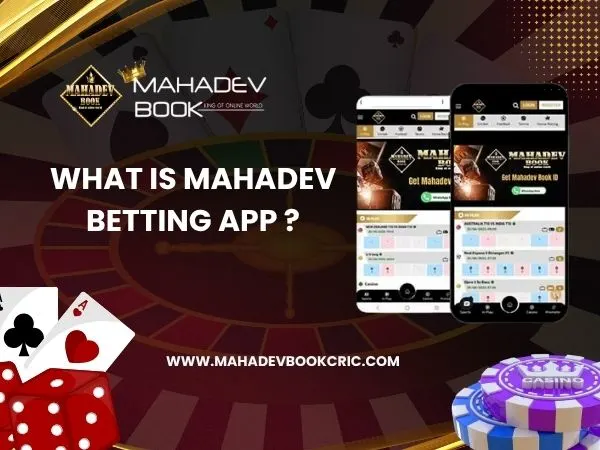 What is Mahadev Betting App