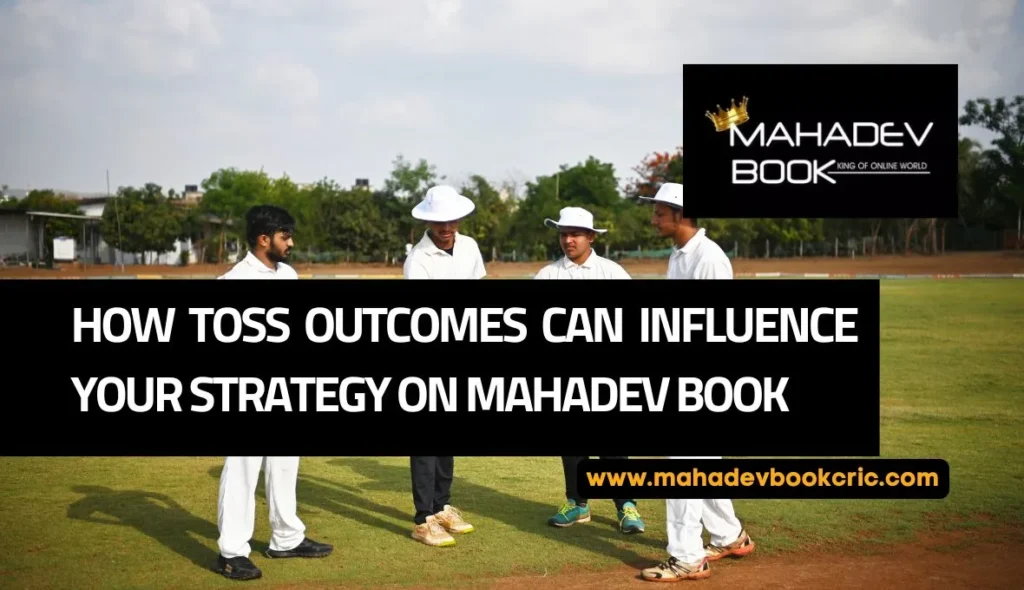 toss on mahadev book cricket betting