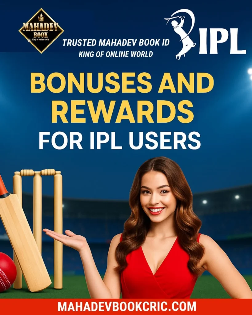 Bonuses and Rewards for Mahadev Book IPL Users