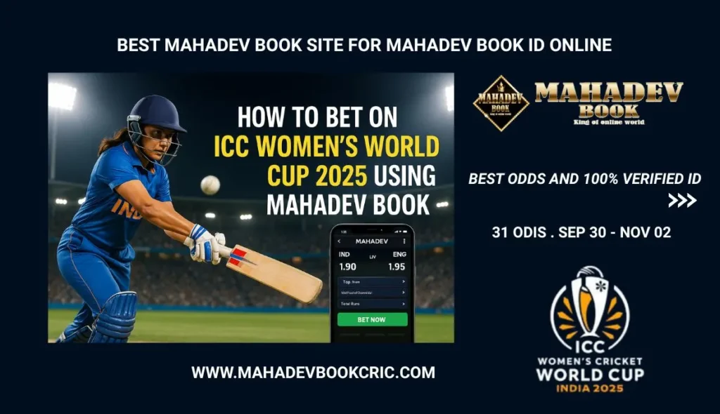 How to Bet on ICC Women’s World Cup 2025 Using Mahadev Book